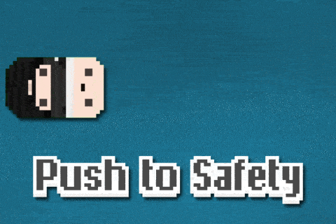 Push to Safety