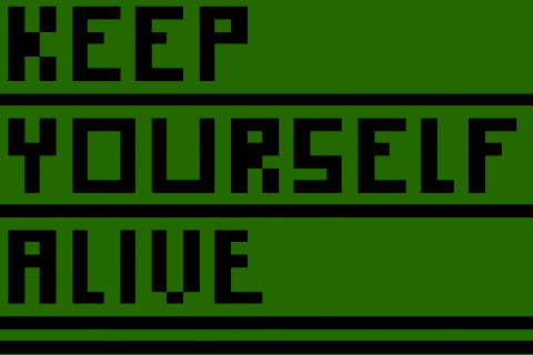 Keep Yourself Alive