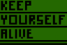 Keep Yourself Alive