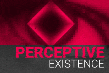Perceptive Existence
