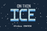On Thin Ice