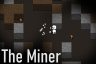 The Miner
