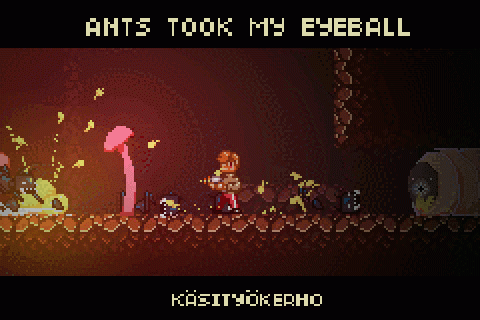 Ants Took My Eyeball