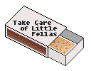 Take Care of Little Fellas