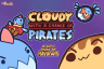 Cloudy With a Chance of PIRATES