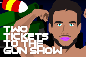 Two Tickets to the Gun Show