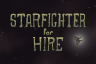 Starfighter for Hire