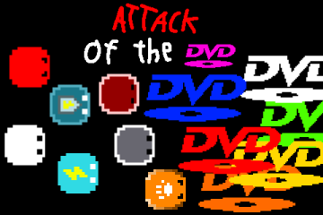 The Attack of the DVDs