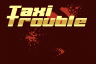 Taxi Trouble