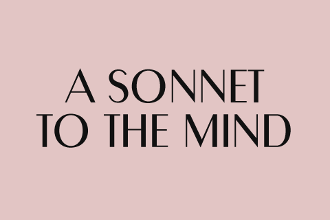 A Sonnet to the Mind