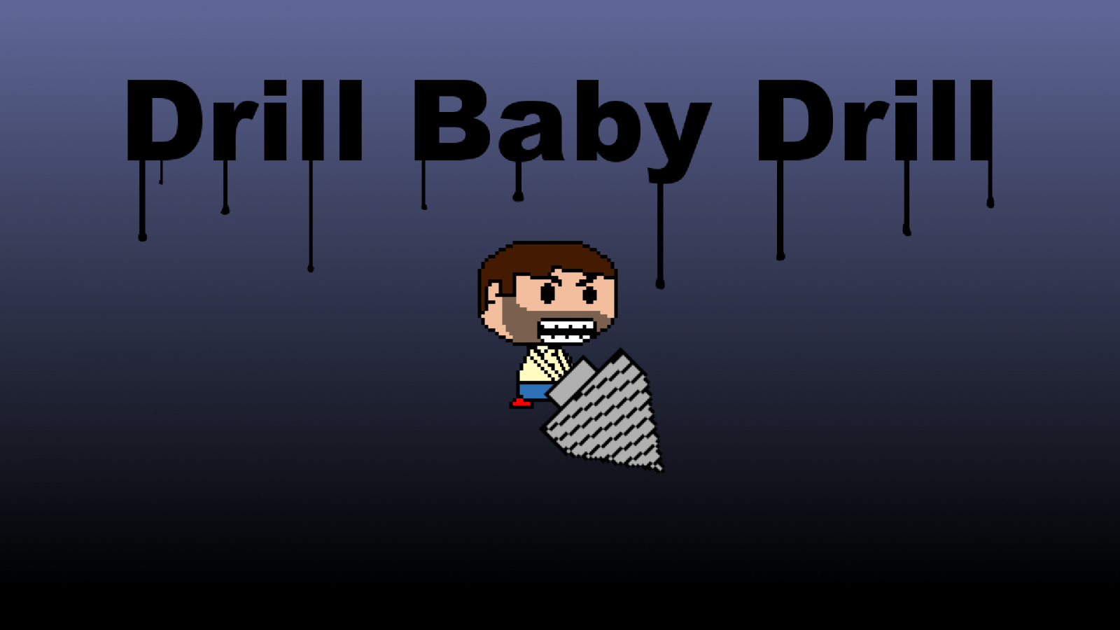 Drill Baby Drill Cover