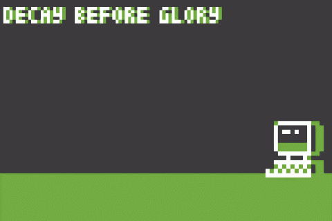 Decay Before Glory