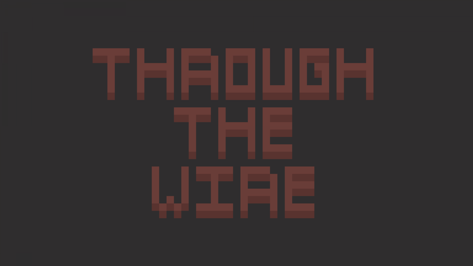 THROUGH THE WIRE Cover