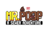 Mr.Poop - A Sewer Adventure