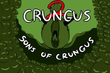 CRUNGUS 2: Sons of CRUNGUS