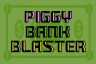 Piggy Bank Blaster