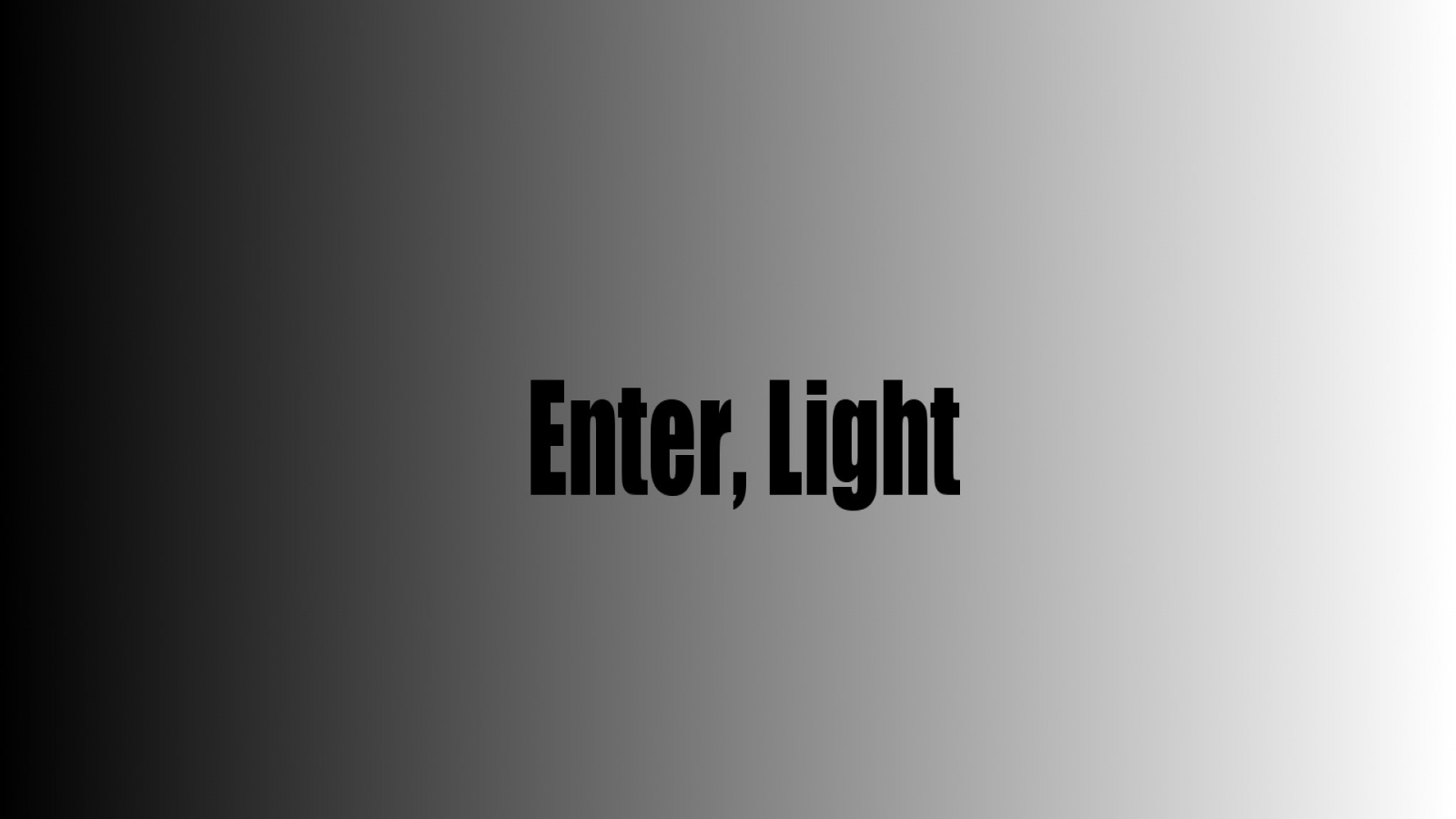 Enter, Light Cover