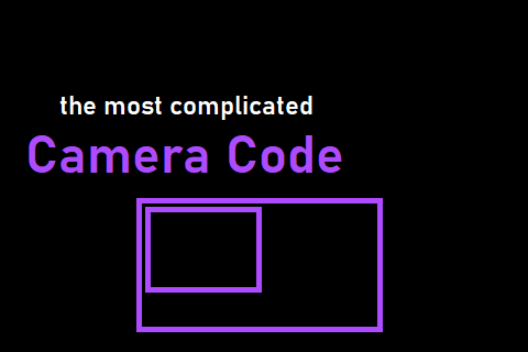 The Most Complicated Camera Code