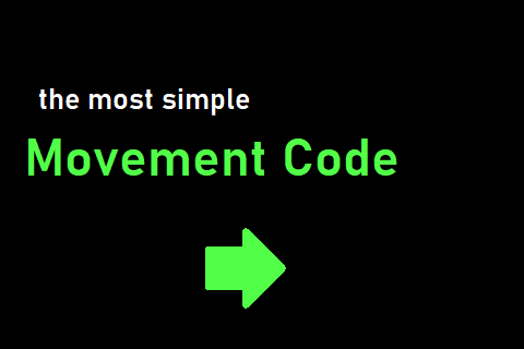 The Most Simple Movement Code