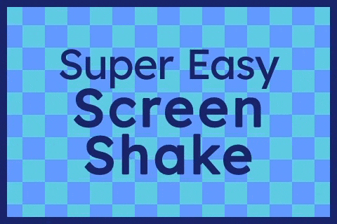 Super Easy Screen Shake