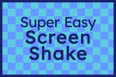 Super Easy Screen Shake